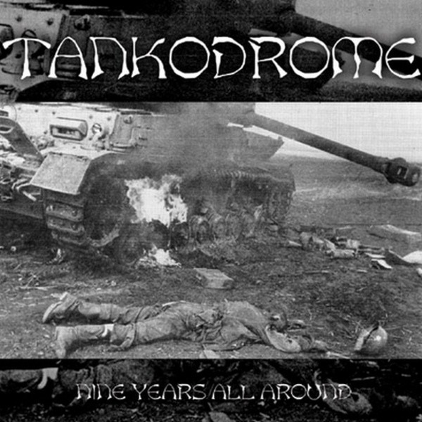 Tankodrome I - Nine Years All Around