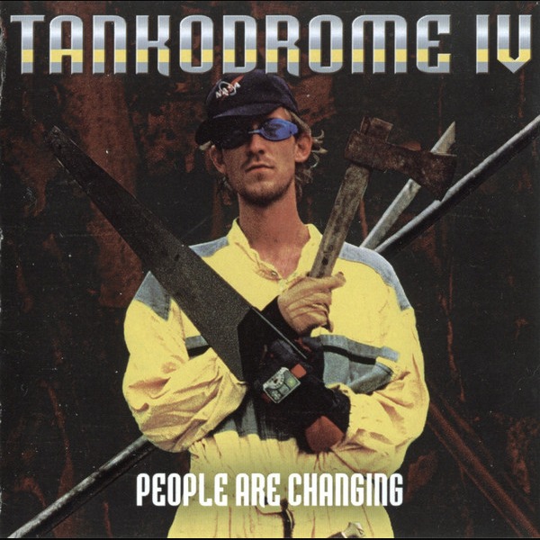 Tankodrome IV - People Are Changing