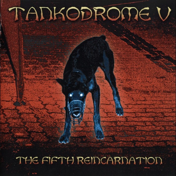 Tankodrome V - The Fifth Reincarnation