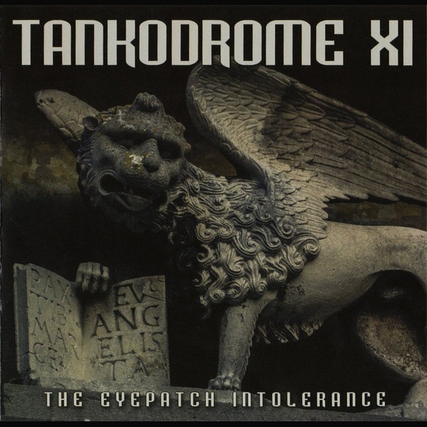 Tankodrome XI - The Eyepatch Intolerance